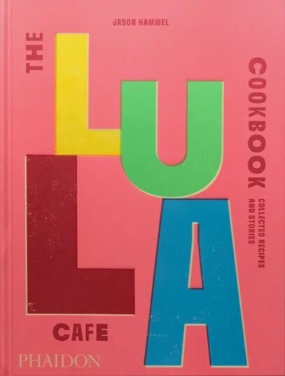 The Lula Cafe Cookbook Av Jason Hammel