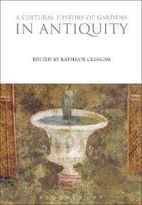 A Cultural History Of Gardens In Antiquity