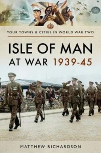 Isle Of Man At War 1939-45 Av Matthew Richardson Isle Of Man At War 1939-45 Av Matthew Richardson