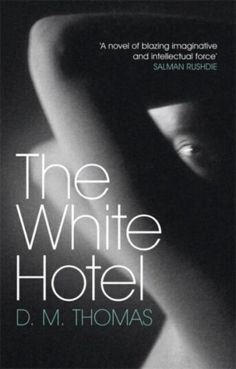The White Hotel Av D M Thomas