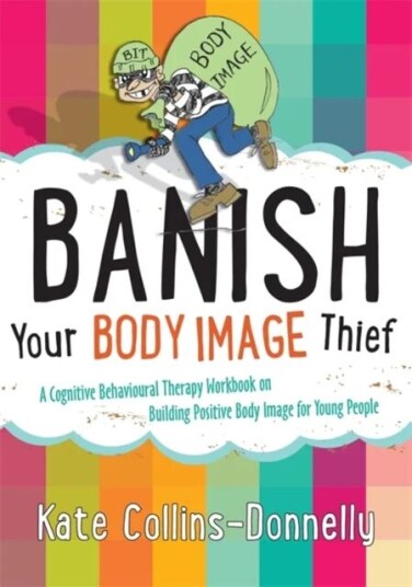 Banish Your Body Image Thief Av Kate Collins-Donnelly