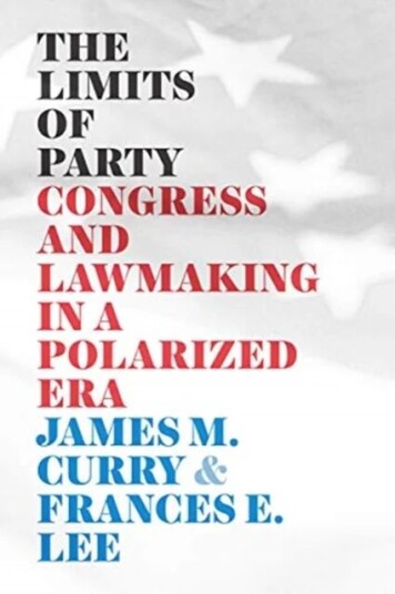 The Limits Of Party Av James M. Curry, Frances E. Lee