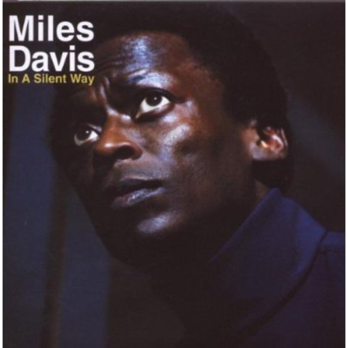 Miles Davis In A Silent Way CD