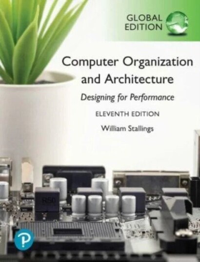 Computer Organization And Architecture, Global Edition Av William Stallings Computer Organization And Architecture, Global Edition Av William Stallings