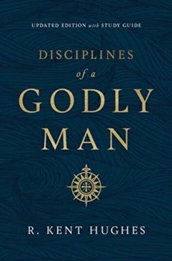 Disciplines Of A Godly Man Av R. Kent Hughes