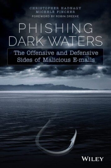 Phishing Dark Waters  The Offensive and Defensive Sides of Malicious Emails