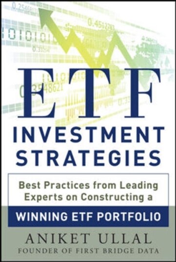 Etf Investment Strategies: Best Practices From Leading Experts On Constructing A Winning Etf Portfol Av Aniket Ullal