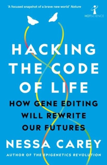 Hacking The Code Of Life Av Nessa Carey
