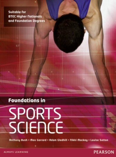 Foundations In Sports Science Av Anthony Bush, Adam Gledhill, Nikki Mackay, Garr
