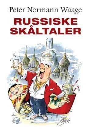 Russiske Skåltaler Av Peter Normann Waage