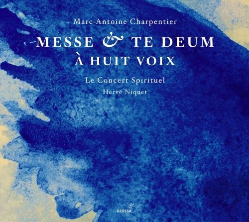 Le Concert Spirituel Benoît Arnould Bruno Helstroffer Caroline Delume Fran Ois SaintYves François SaintYves Hanna Bayodi Massimo Moscardo Stéphanie Revidat  Messe & Te Deum  CD
