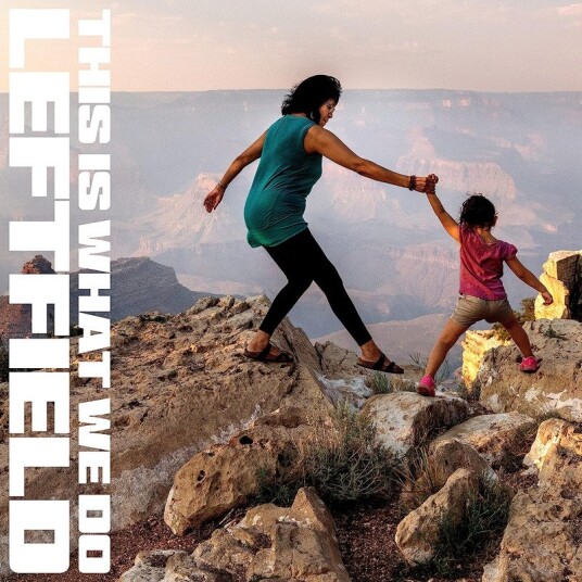 Leftfield This Is What We Do Uk Vinyl