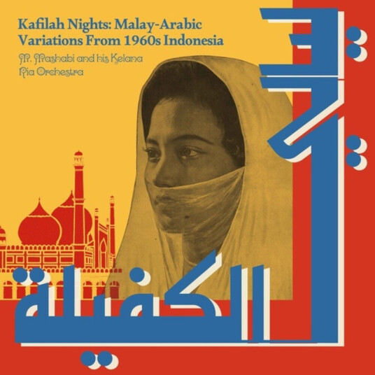 Kafilah Nights: MalayArabic Variations From 1960s Kafilah Nights: MalayArabic Variations From 1960s