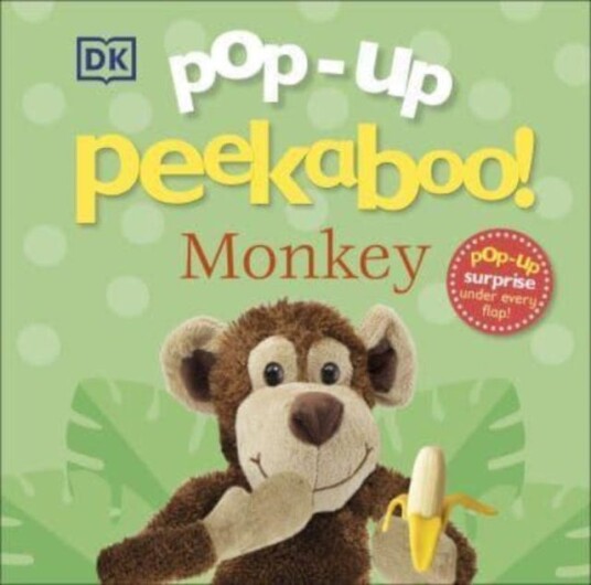 PopUp Peekaboo! Monkey PopUp Surprise Under Every Flap! PopUp Peekaboo! Monkey PopUp Surprise Under Every Flap!