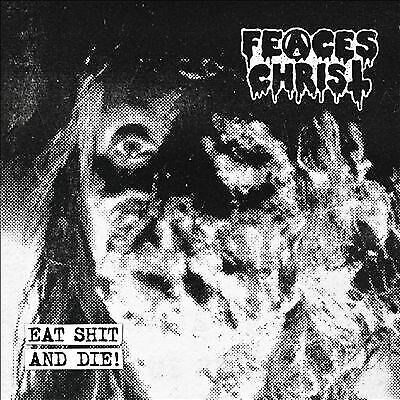 MediaTronixs Feaces Christ : Eat Shit and die (Ep) CD Pre-Owned