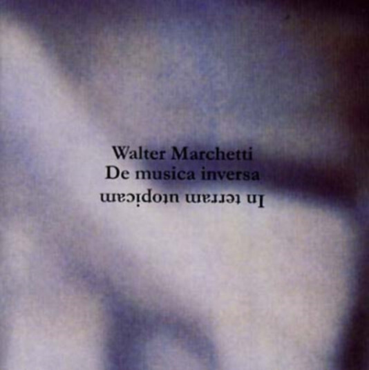 Walter Marchetti In Terram Utopicam CD