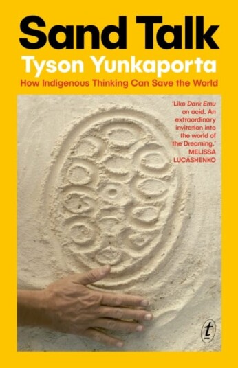 Sand Talk  How Indigenous Thinking Can Save the World