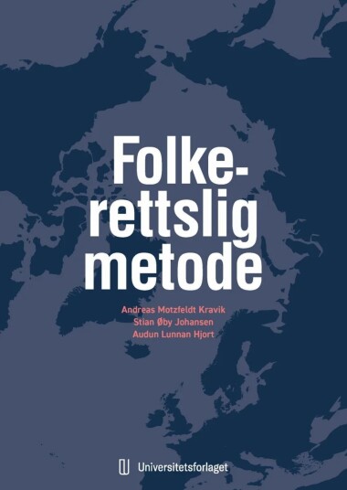 Folkerettslig Metode Av Audun Lunnan Hjort, Stian Øby Johansen, Andreas Motzfeldt Kravik