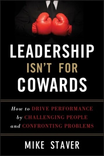 Leadership Isn'T For Cowards Av Mike Staver