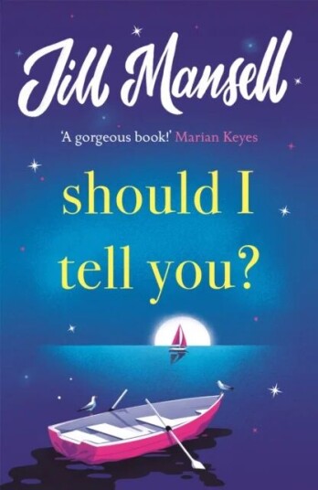 Should I Tell You? Av Jill Mansell
