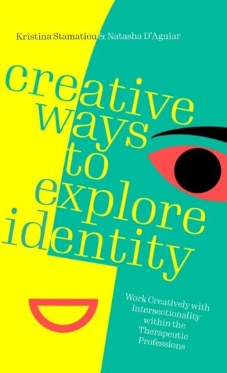 Creative Ways to Explore Identity Creative Ways to Explore Identity