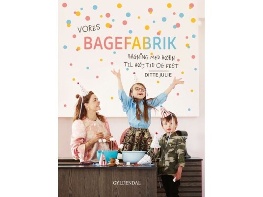 Vores Bagefabrik | Ditte Julie Jensen | Språk: Dansk