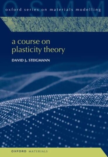 A Course On Plasticity Theory Av David J. (Professor Of Mechanical Engineering Professor Of Mechanical Engineering University Of California Berkeley)