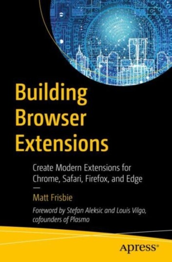 Building Browser Extensions Av Matt Frisbie