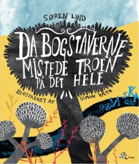 Da Bokstavene Mistet Troen På Alt | Søren Lind Og Simon Væth | Språk: Dansk