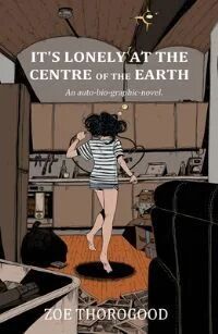 It'S Lonely At The Centre Of The Earth Av Zoe Thorogood