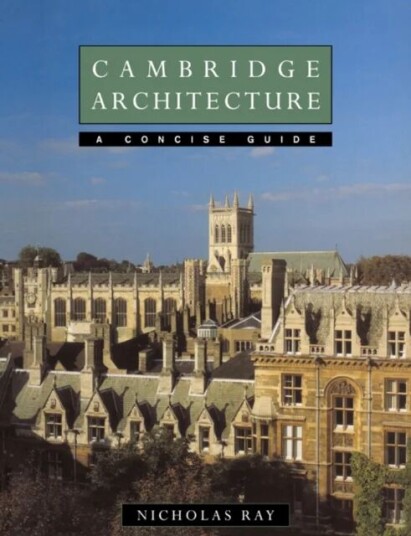 Cambridge Architecture Av Nicholas (University Of Cambridge) Ray