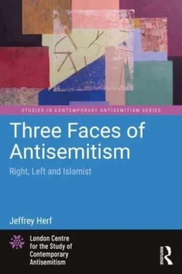 Three Faces Of Antisemitism Av Jeffrey (University Of Maryland Usa) Herf