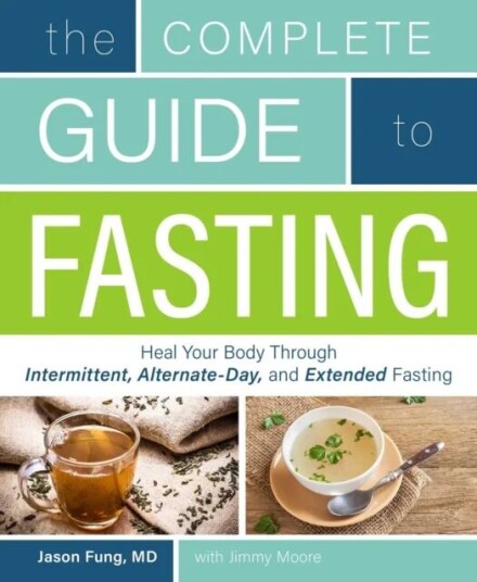 The Complete Guide To Fasting Av Jimmy Moore, Jason Fung