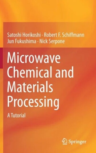 Microwave Chemical And Materials Processing Av Satoshi Horikoshi, Robert F. Schiffmann, Jun Fukushima, Nick Serpone