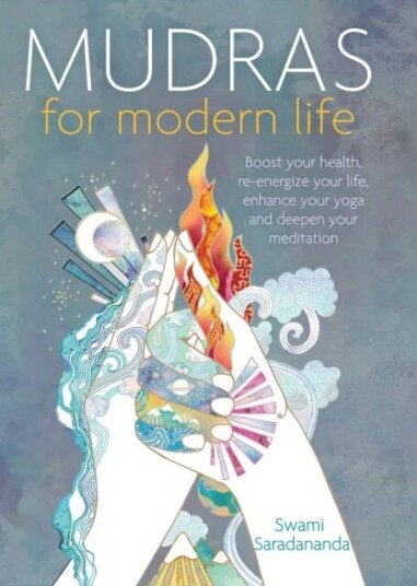 Mudras For Modern Life Av Swami Saradananda