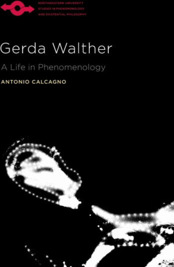 Gerda Walther A Life in Phenomenology Gerda Walther A Life in Phenomenology
