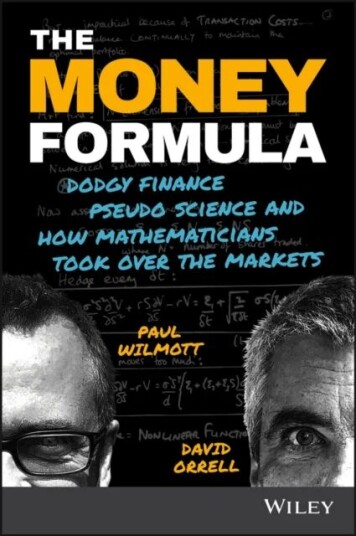 The Money Formula Av Paul (Oxford University Mathematics Institute And Imperial College Uk) Wilmott, David Orrell