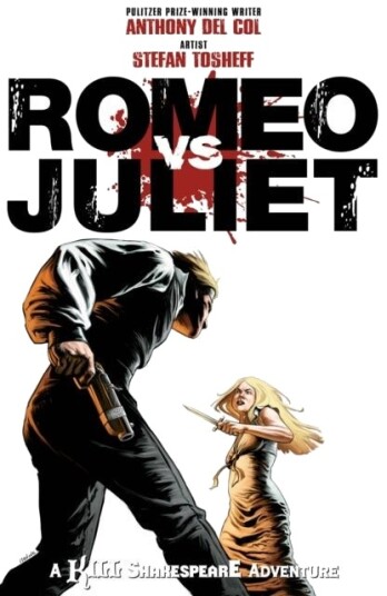 Romeo vs. Juliet: A Kill Shakespeare Adventure Romeo vs. Juliet: A Kill Shakespeare Adventure