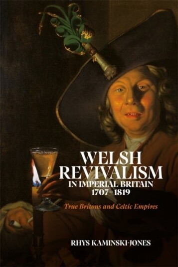 Welsh Revivalism in Imperial Britain 1707 1819 Welsh Revivalism in Imperial Britain 1707 1819
