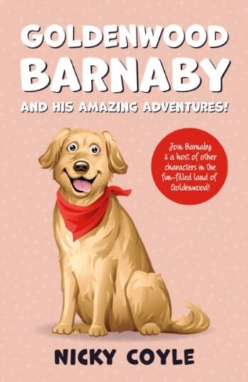 Goldenwood Barnaby And His Amazing Adventures! Av Nicky Coyle