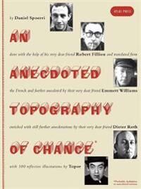 An Anecdoted Topography Of Chance Av Daniel Spoerri