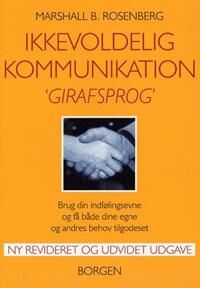Marshall Rosenberg Marshall B. Ikkevoldelig kommunikation - Girafsprog