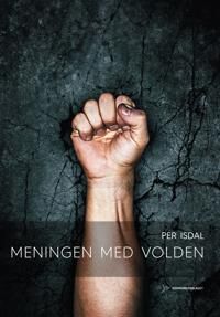 Meningen Med Volden Av Per Isdal