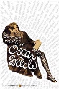 The Complete Works Of Oscar Wilde Av Oscar Wilde