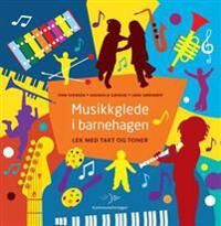 Musikkglede I Barnehagen Av Unni Sørenbye Andersen, Finn Evensen, Ragnhild Øvergaard Sæheim