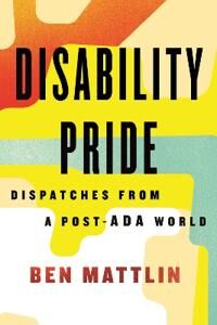 Disability Pride Av Ben Mattlin
