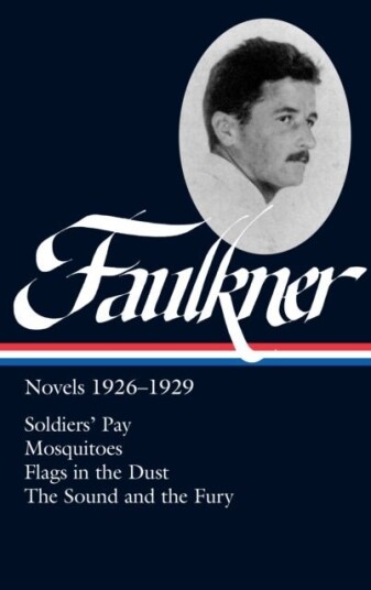 William Faulkner: Novels 1926 1929 LOA #164 William Faulkner: Novels 1926 1929 LOA #164