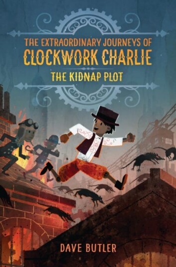 The Kidnap Plot (The Extraordinary Journeys Of Clockwork Charlie) Av Dave Butler