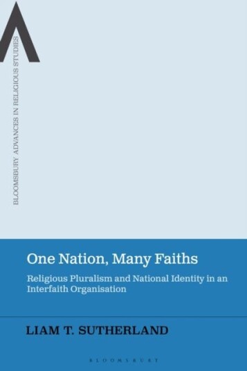 One Nation, Many Faiths  Religious Pluralism and National Identity in an Interfaith Organisation