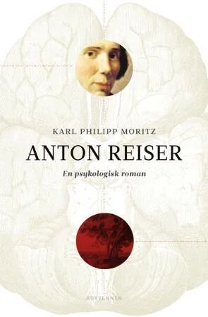 Anton Reiser Av Karl Philipp Moritz